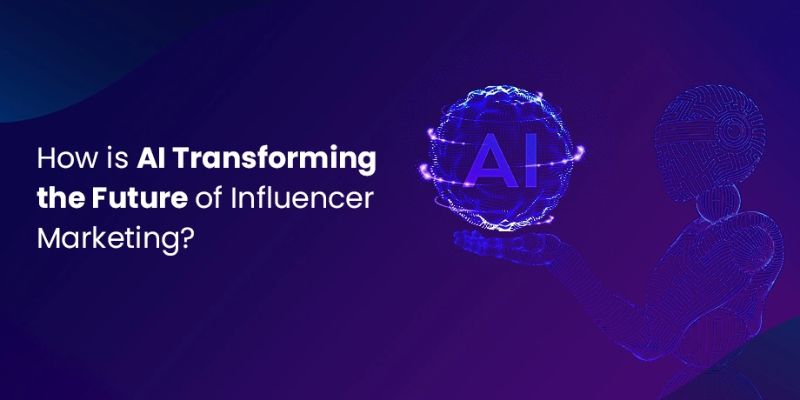 How AI is transforming influencer marketing