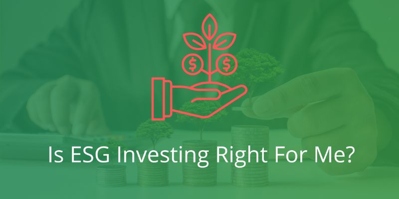 Is ESG Investing Right for Me