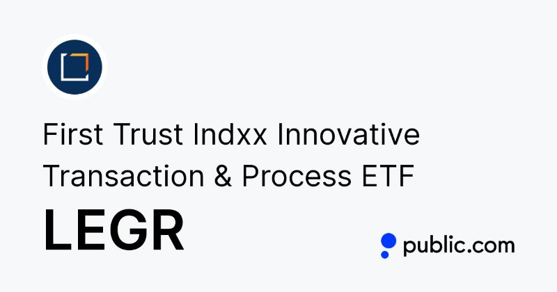 First Trust Indxx Innovative Transaction & Process ETF (LEGR)