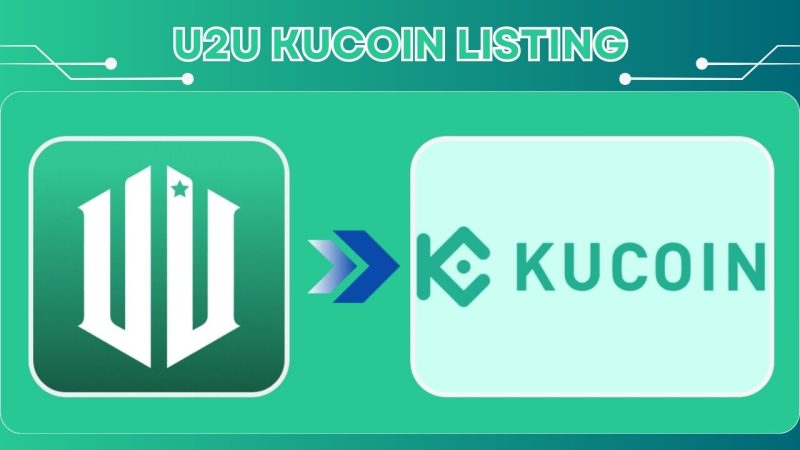 The significance of the U2U KuCoin listing for U2U Network